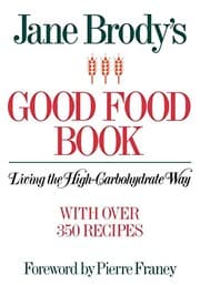 Tapa de Jane Brody's Good Food Book: Living the High-Carbohydrate Way