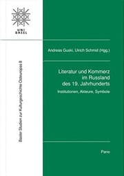 Tapa de Literatur Und Kommerz Im Russland Des 19. Jahrhunderts: Institutionen, Akteure, Symbole (Basler Studien Zur Kulturgeschichte Osteuropas (Bsko)) (German Edition)