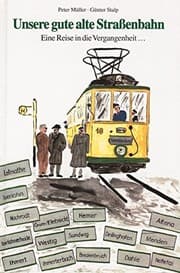 Tapa de Unsere Gute Alte Strassenbahn: Eine Reise in Die Vergangenheit...
