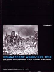 Tapa de Heimatfront Wesel 1939-1945: Frauen und Männer erinnern sich an den Krieg in ihrer Stadt (Studien und Quellen zur Geschichte von Wesel) (German Edition)