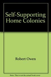 Tapa de A developement of the principles and plans onwhich to establish self-supporting home colonies