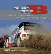 Tapa de Group B: The Rise and Fall of Rallying's Wildest Cars 1983-1986