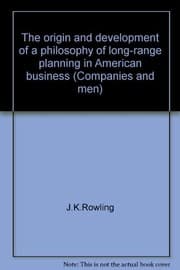Tapa de The origin and development of a philosophy of long-range planning in American business