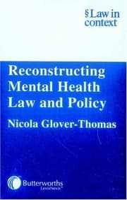Tapa de Reconstructing mental health law and policy / Nicola Glover-Thomas