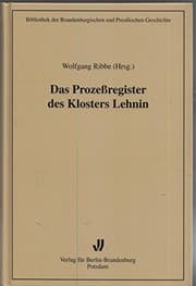 Tapa de Das Prozessregister des Klosters Lehnin (Bibliothek der brandenburgischen und preussischen Geschichte) (German Edition)
