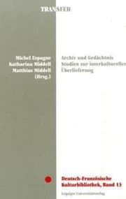 Tapa de Archiv und Gedächtnis: Studien zur interkulturellen Überlieferung (Deutsch-französische Kulturbibliothek) (German Edition)