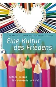 Tapa de Eine Kultur des Friedens: Gottes Vision für Gemeinde und Welt (Weltweites täuferisch-mennonitisches Bücherregal 5) (German Edition)