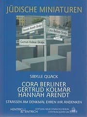 Tapa de Cora Berliner - Gertrud Kolmar - Hannah Arendt: Strassen am Denkmal ehren ihr Andenken