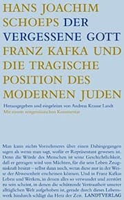 Tapa de Der vergessene gott. Franz Kafka und die tragische position des modernen juden