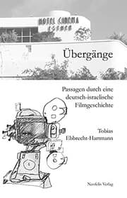 Tapa de Uebergaenge: Passagen durch eine deutsch-israelische Filmgeschichte