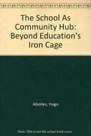Tapa de The School As Community Hub: Beyond Education's Iron Cage