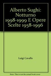 Tapa de Alberto Sughi: Notturno 1998-1999 E Opere Scelte 1958-1996