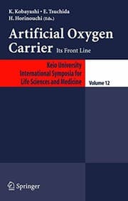 Tapa de Artificial Oxygen Carrier: Its Frontline (Keio University International Symposia for Life Sciences and Medicine Book 12)