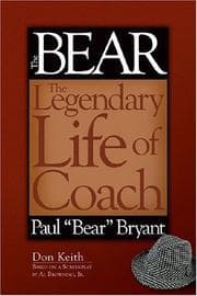 Tapa de Bear The Legendary Life of Coach Paul "Bear" Bryant
