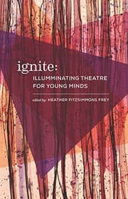 Tapa de Ignite: Illuminating Theatre Creation for Young Minds