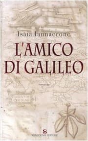 Tapa de L'Amico di Galileo: Romanzo (Italian Edition)