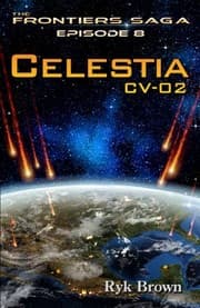 Tapa de Ep.#8 - "Celestia: CV-02": The Frontiers Saga (Volume 8)