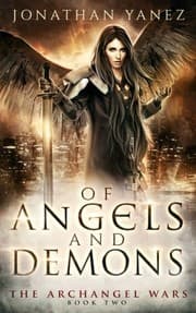 Tapa de Of Angels and Demons: A Paranormal Urban Fantasy (The Archangel Wars) (Volume 2)