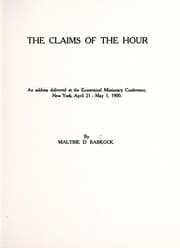 Tapa de The claims of the hour : an address delivered at the Ecumenical Missionary Conference, New York, April 21-May 1, 1900