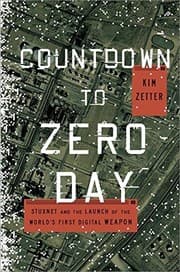 Tapa de Countdown to Zero Day: Stuxnet and the Launch of the World's First Digital Weapon