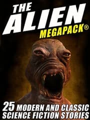 Tapa de The Alien MEGAPACK®: 25 Modern and Classic Science Fiction Stories