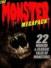Tapa de The Monster MEGAPACK®: 22 Modern & Classic Tales of Monsters