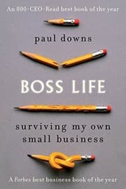 Tapa de Boss Life: Surviving My Own Small Business