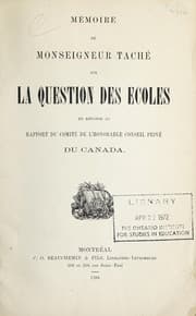 Tapa de Mémoire de Monseigneur Taché sur la question des écoles en réponse au rapport du Comité de l'honorable Conseil privé du Canada