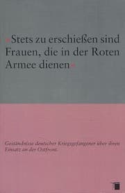 Tapa de „Stets zu erschießen sind Frauen, die in der Roten Armee dienen“