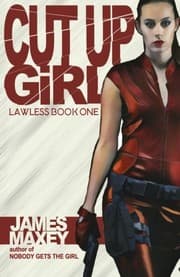 Tapa de Cut Up Girl (Lawless) (Volume 1)