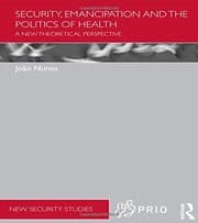 Tapa de Security, Emancipation and the Politics of Health: A New Theoretical Perspective (PRIO New Security Studies)