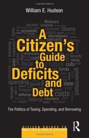 Tapa de A Citizen's Guide to Deficits and Debt: The Politics of Taxing, Spending, and Borrowing (Citizen Guides to Politics and Public Affairs)