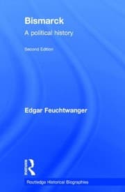 Tapa de Bismarck: A Political History (Routledge Historical Biographies)