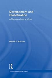Tapa de Development and Globalization: A Marxian Class Analysis (Economics as Social Theory)