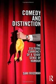 Tapa de Comedy and Distinction: The Cultural Currency of a ‘Good’ Sense of Humour (CRESC)