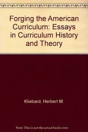 Tapa de Forging the American curriculum