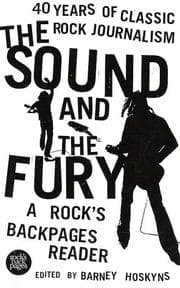 Tapa de The Sound and the Fury: 40 Years of Classic Rock Journalism