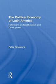 Tapa de The Political Economy of Latin America: Reflections on Neoliberalism and Development