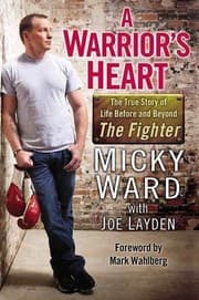 Tapa de A Warrior's Heart: The True Story of Life Before and Beyond The Fighter
