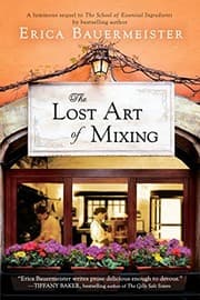 Tapa de The Lost Art of Mixing (A School of Essential Ingredients Novel)