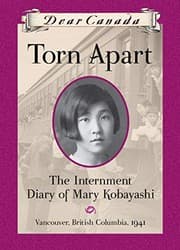 Tapa de Torn Apart: The Internment Diary of Mary Kobayashi (Dear Canada)