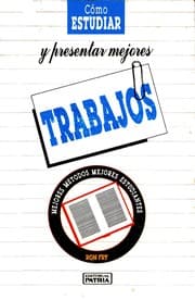 Tapa de Como Estudiar y Presentar Mejores Trabajos