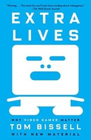 Tapa de Extra Lives: Why Video Games Matter