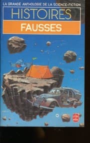 Tapa de Histoires Fausses (La grande anthologie de la science-fiction, #3814)