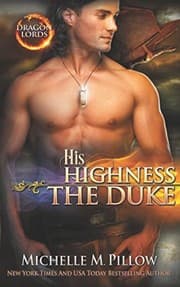 Tapa de His Highness The Duke: A Qurilixen World Novel (Dragon Lords)