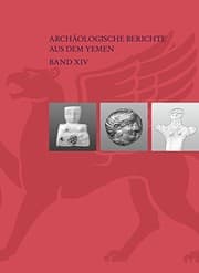 Tapa de South Arabia and its Neighbours. Phenomena of Intercultural Contacts: 14. Recontres Sabéennes (Archaologische Berichte Aus Dem Yemen) (German Edition)
