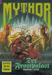 Tapa de Mythor 94: Der Frostpalast (German Edition)