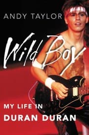 Tapa de Wild Boy: My Life in Duran Duran