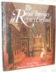 Tapa de The royal interiors of Regency England from watercolours first published by W. H. Pyne in 1817-20