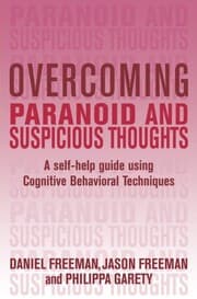 Tapa de Overcoming Paranoid and Suspicious Thoughts: A Self-Help Guide Using Cognitive Behavioral Techniques